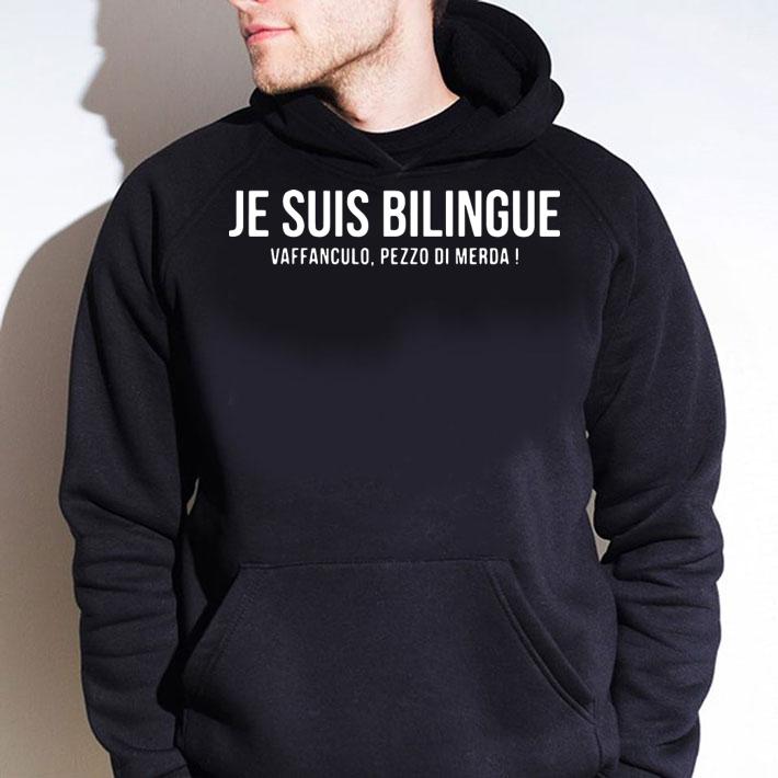 Je Suis Bilingue Vaffanculo Pezzo Di Merda t-shirt hoodie