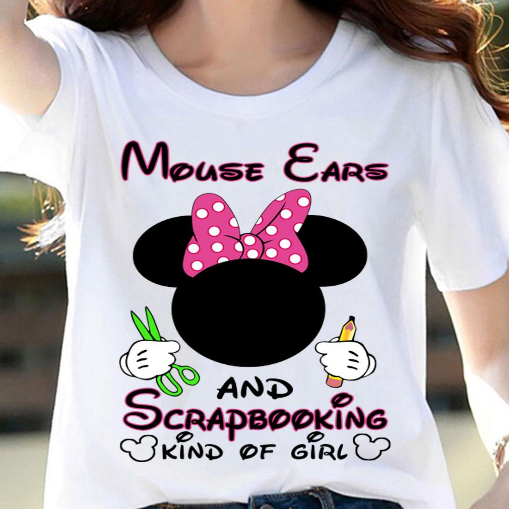 Minnie Mouse Ears And Scrapbooking Kind Of Girl t-shirt woman shirt