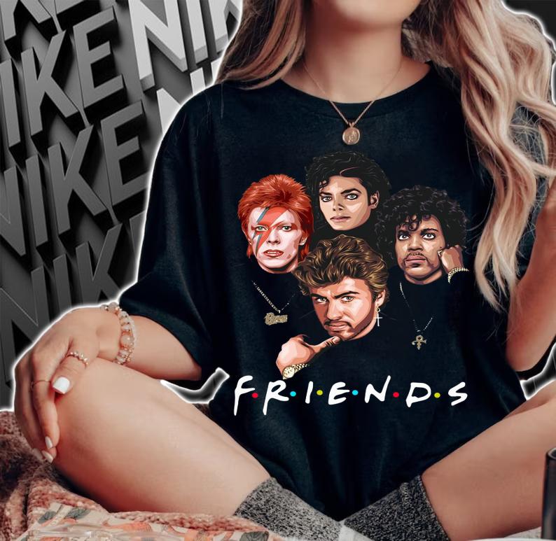 Friends George Michael David Bowie Michael Jackson & Prince t-shirt woman shirt
