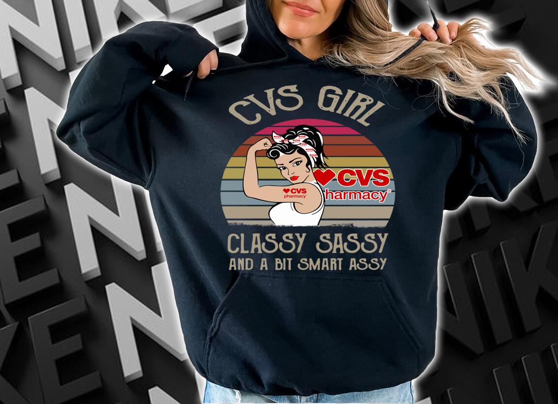 CVS Pharmacy Girl Classy Sassy And A Bit Smart Assy t-shirt hoodie