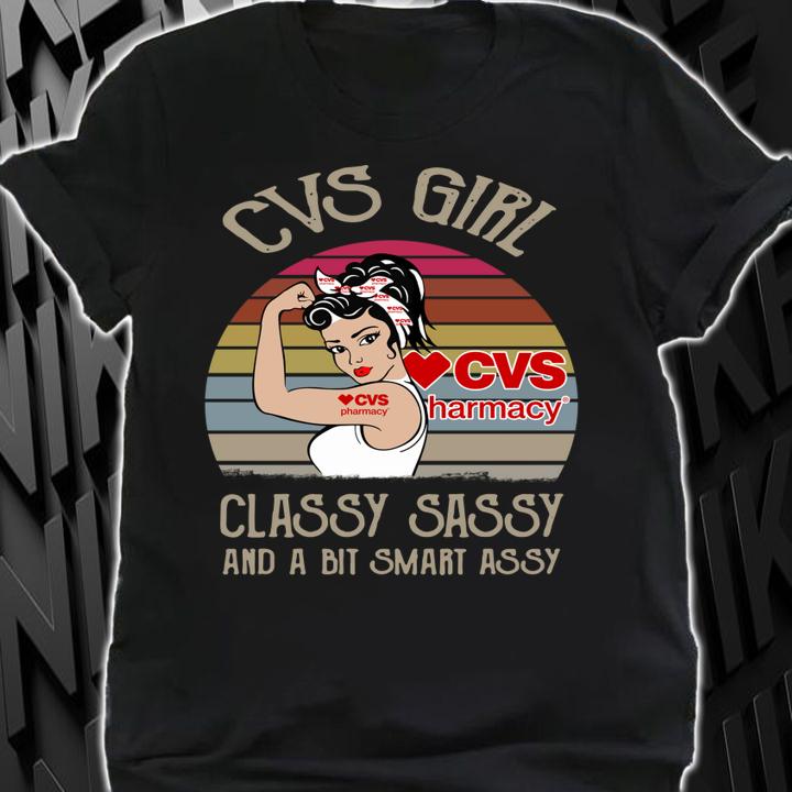 CVS Pharmacy Girl Classy Sassy And A Bit Smart Assy t-shirt shirt
