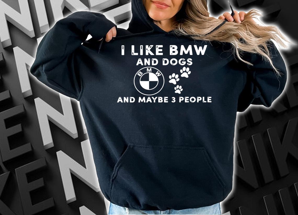 Logo BMW I like BMW and dogs and maybe 3 people t-shirt hoodie