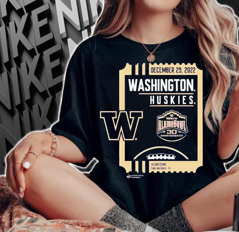 2022 Valero Alamo Bowl Washington Huskies December 29 2022 Alamodome San Antonio shirt t-shirt woman shirt