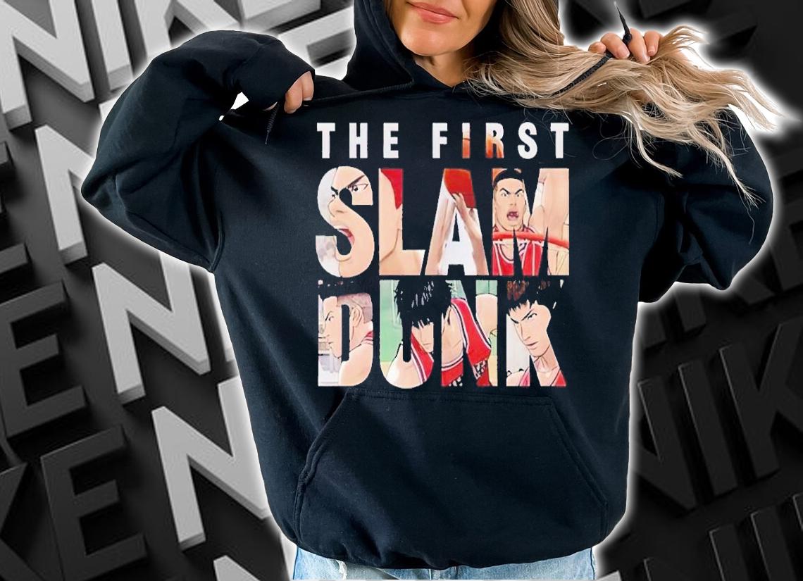 First Slam Dunk shirt t-shirt hoodie