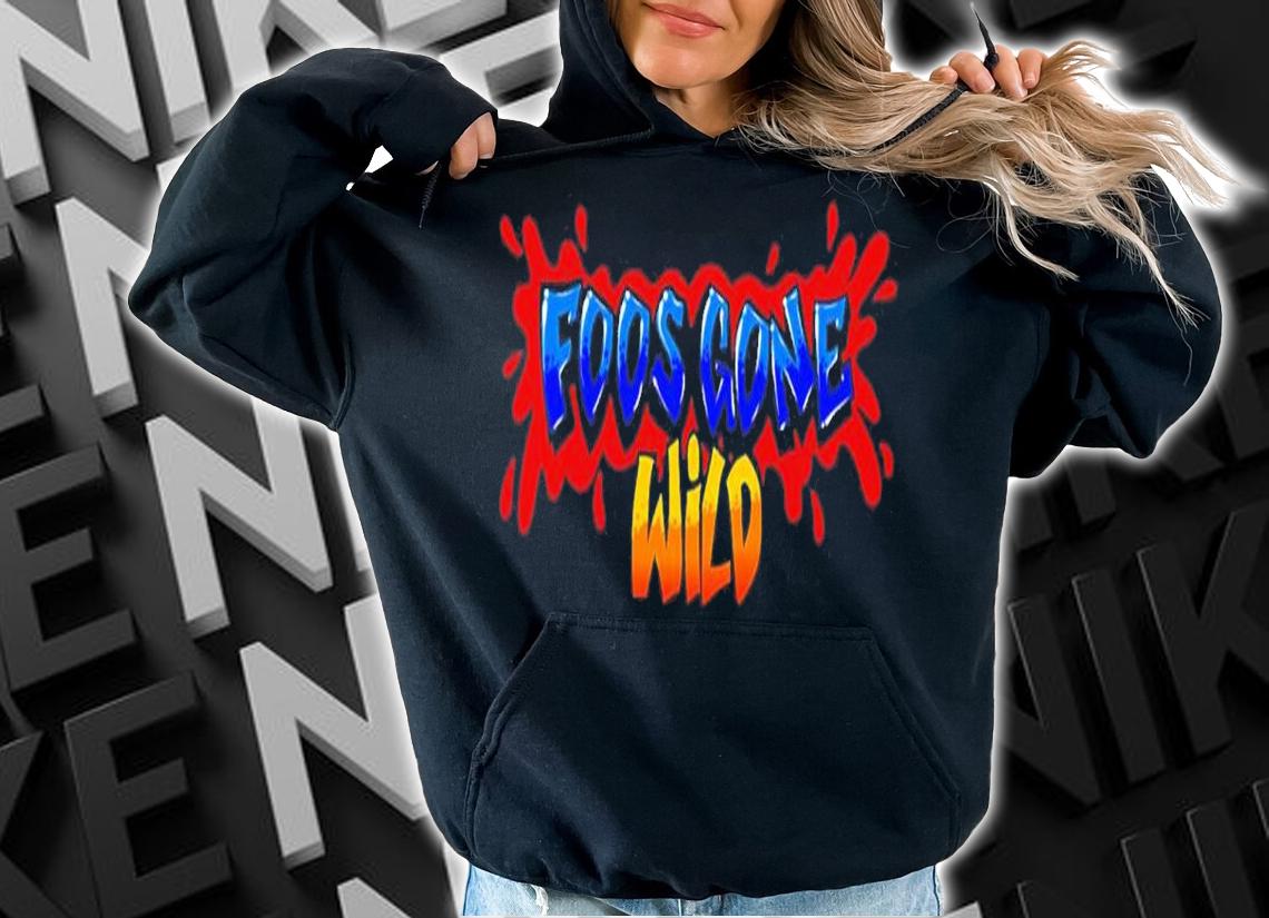 Foos Gone Wild New Shirt t-shirt hoodie