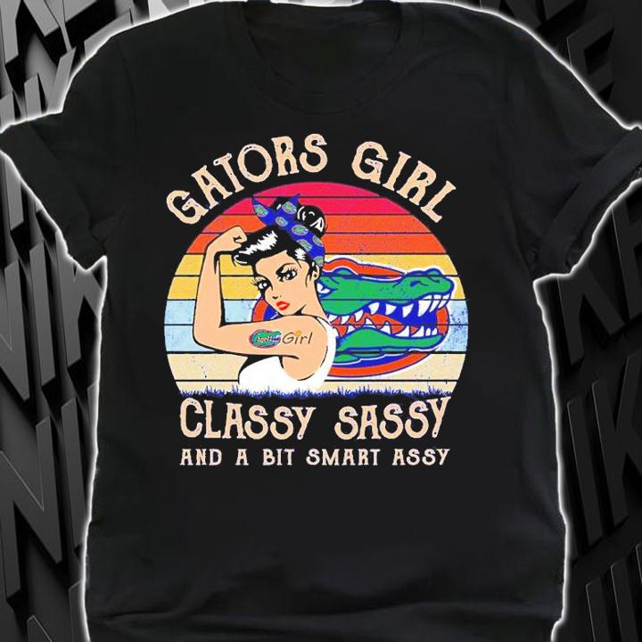 Gators Girl Classy Sassy And A Bit Smart Assy Vintage Shirt t-shirt shirt
