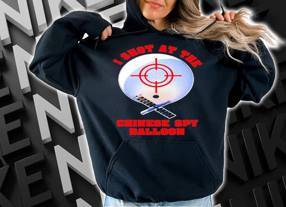 I shot at the Chinese spy balloon shirt t-shirt hoodie