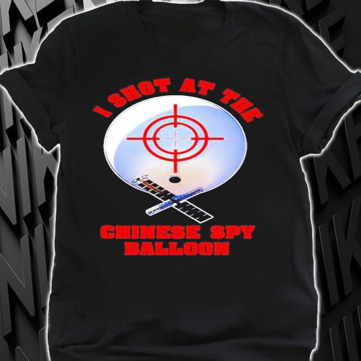 I shot at the Chinese spy balloon shirt t-shirt shirt