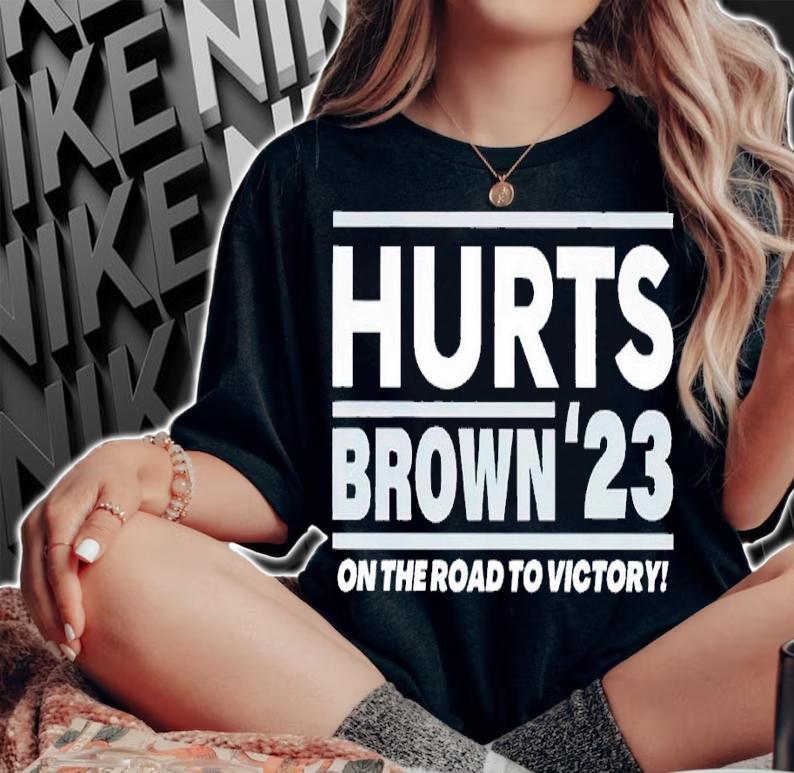 Hurts Brown 2023 on the road to victory t-shirt woman shirt