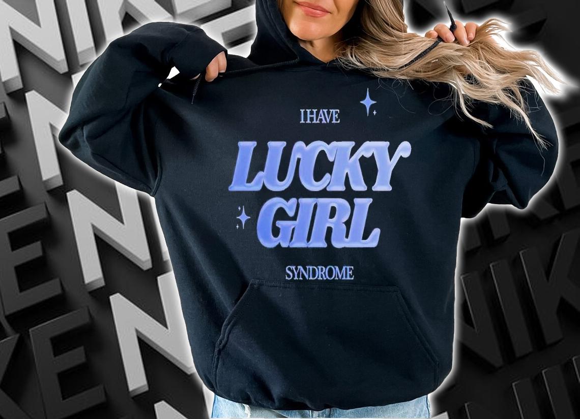 I have Lucky Girl Syndrome 777 Angel Number Manifestation shirt t-shirt hoodie