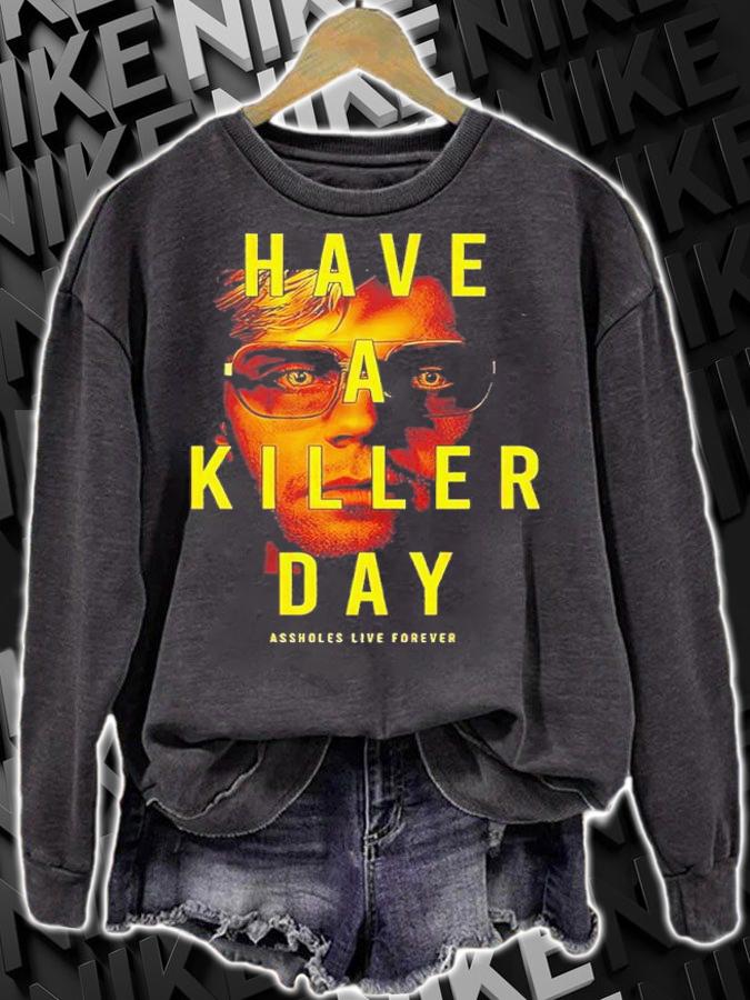 Have A Killer Day Dahmer shirt t-shirt sweatshirt