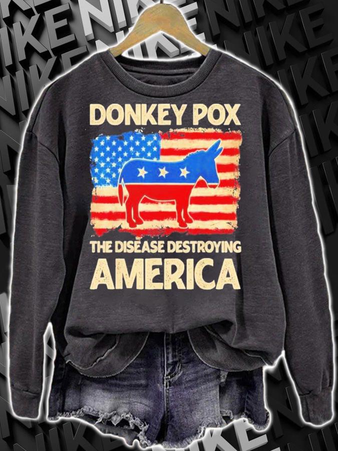 Donkey Pox The Disease Destroying America Shirt t-shirt sweatshirt