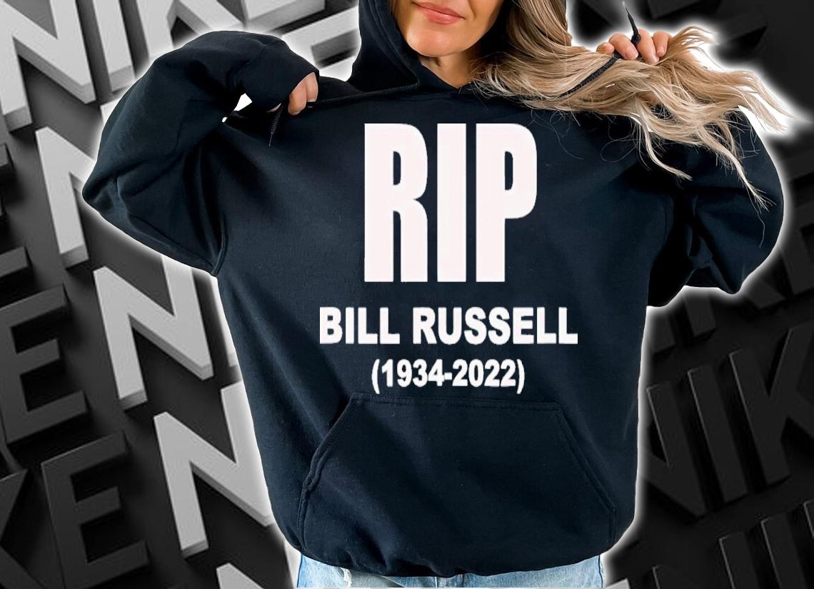 Bill Russell RIP 1934-2022 Shirt t-shirt hoodie