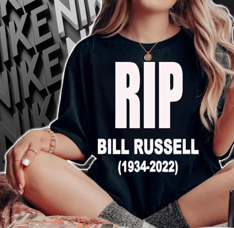 Bill Russell RIP 1934-2022 Shirt t-shirt woman shirt