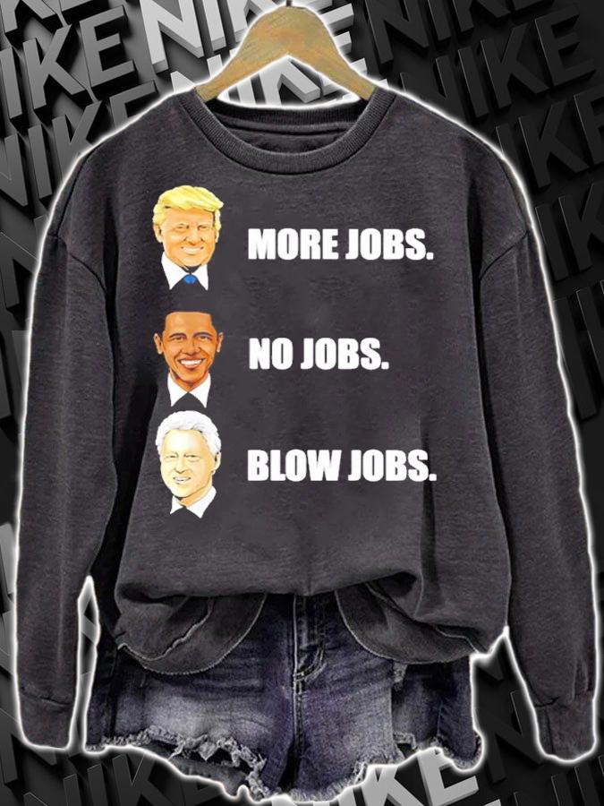 Nick Nittoli Mercy Donald Trump More Jobs Obama No Jobs Bill Clinton Blow Jobs shirt t-shirt