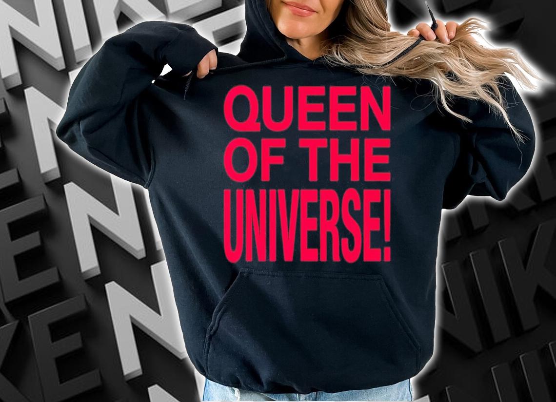 Queen Of The Universe shirt t-shirt