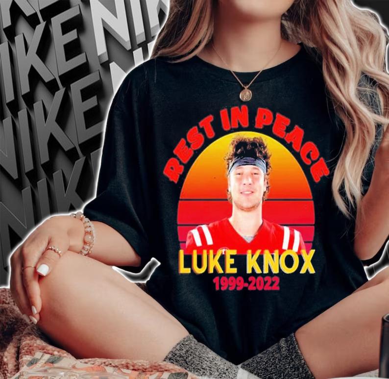 Rest In Peace Luke Knox 1999-2022 T-Shirt t-shirt woman shirt