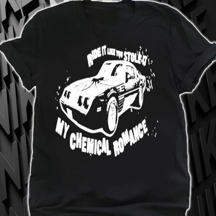 Ride It Like You Stole It My Chemical Romance T-Shirt t-shirt shirt