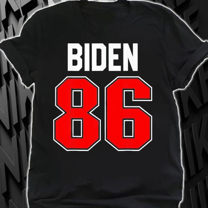 Biden 86 Jersey Anti Biden 86 46 Impeach Biden Hate Biden T-Shirt t-shirt shirt