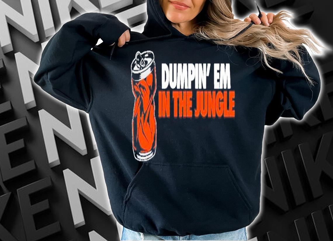 Dumpin' em in the Jungle shirt t-shirt