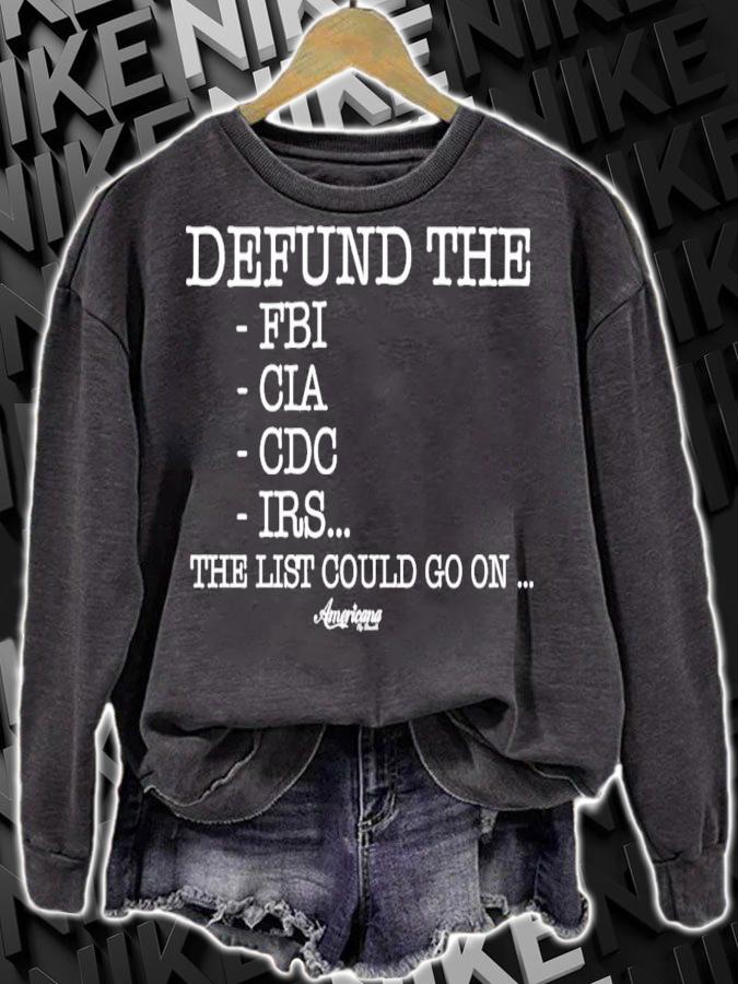Defund The Fbi Cia Cdc Irs The List Could Go On T-Shirt t-shirt sweatshirt