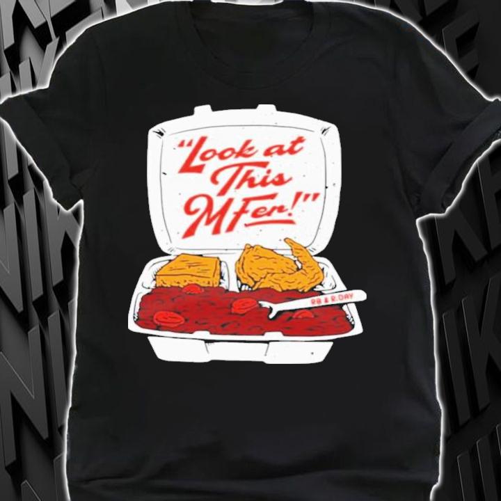 Hold The Mayo Look At This Mfer Rb And R Day T-Shirt t-shirt