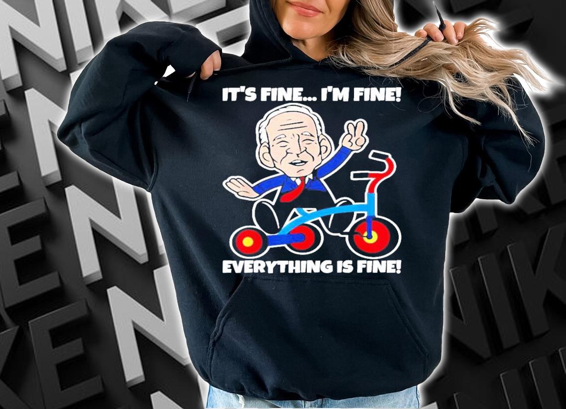 Joe Biden It's Fine I'm Fine Everything Is Fine 2022 T-Shirt t-shirt