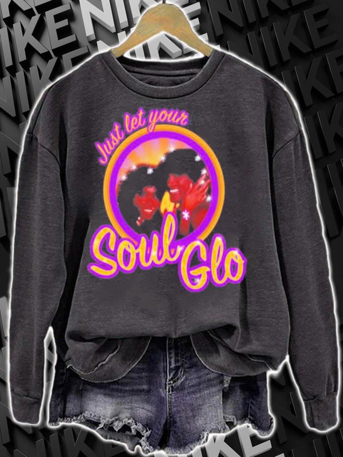 Just Let Your Soul Glo T-Shirt t-shirt