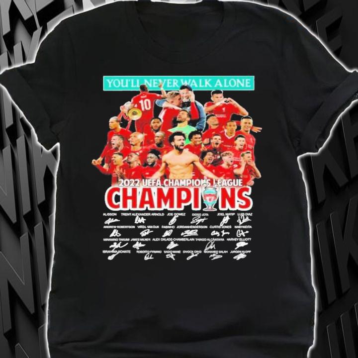 Liverpool You'll Never Walk Alone 2022 UEFA Champions League Signatures Shirt t-shirt shirt