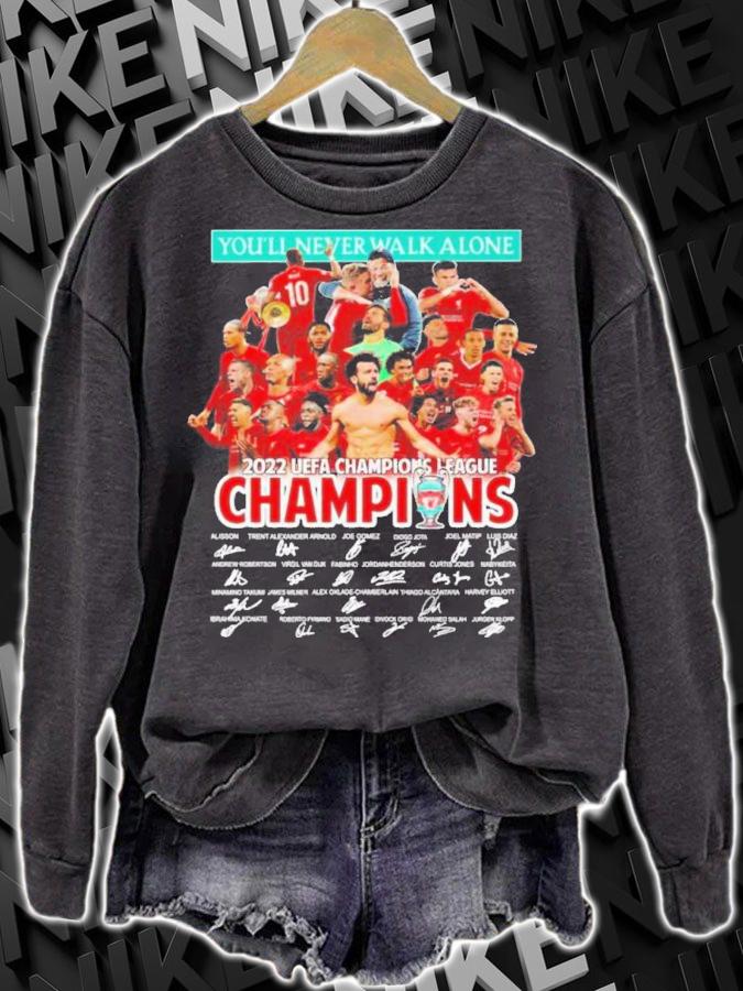 Liverpool You'll Never Walk Alone 2022 UEFA Champions League Signatures Shirt t-shirt sweatshirt