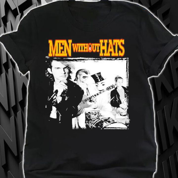 Men Without Hats Shirt t-shirt