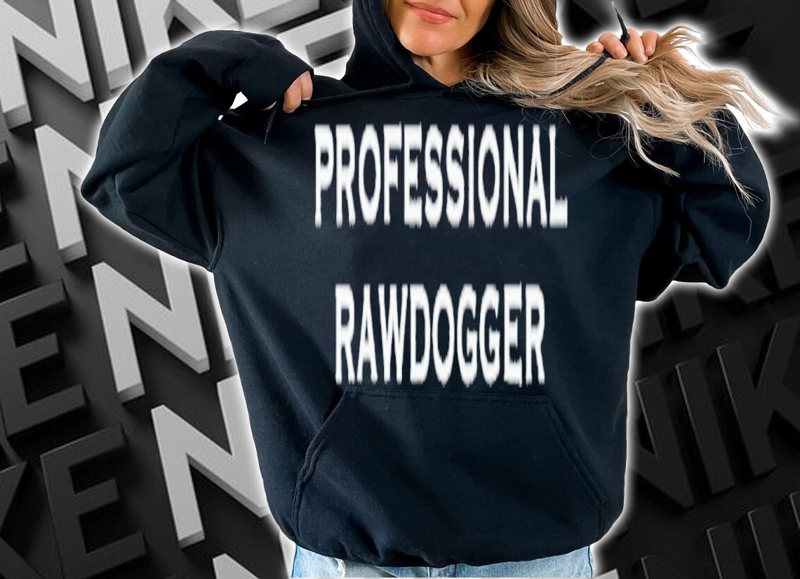 Professional Rawdogger t-shirt
