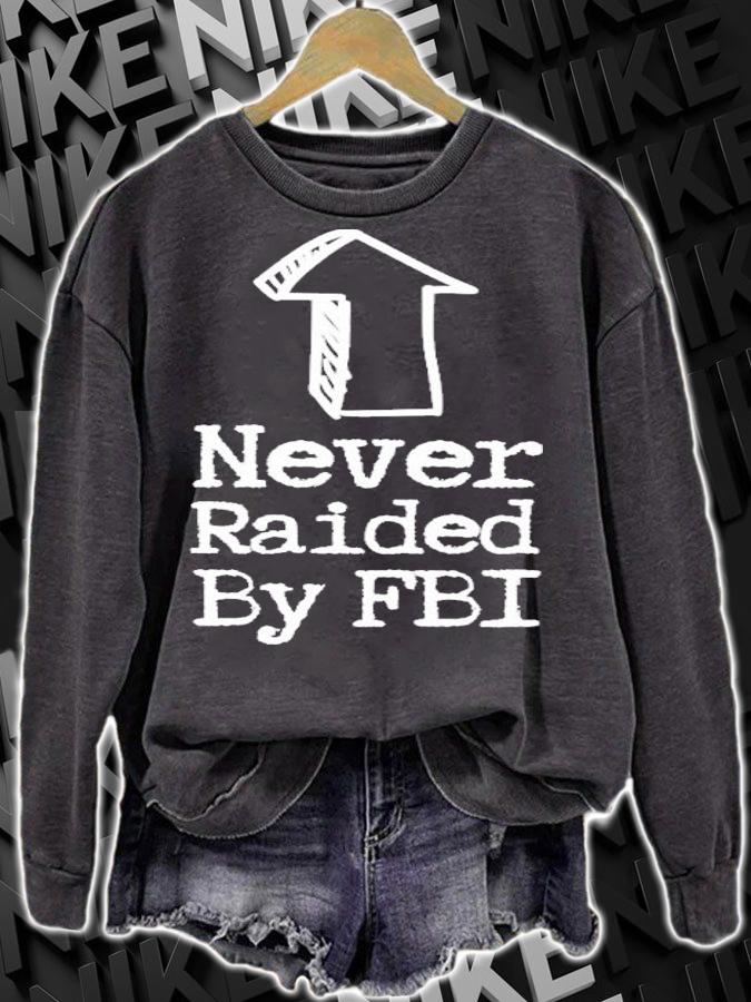 Never Raided By The FBI But Her Emails Funny Trump Raid T-Shirt t-shirt