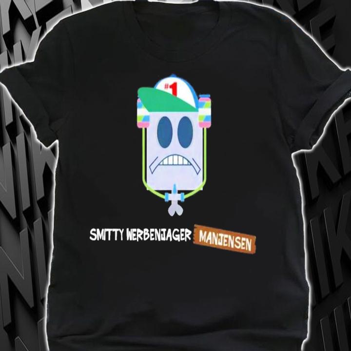 Smitty Werbenjagermanjensen He Was 1 T-Shirt t-shirt