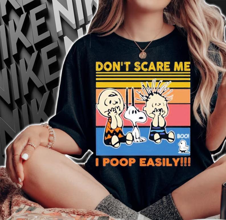Snoopy Don't Scare Me I Poop Easily Vintage Shirt t-shirt woman shirt