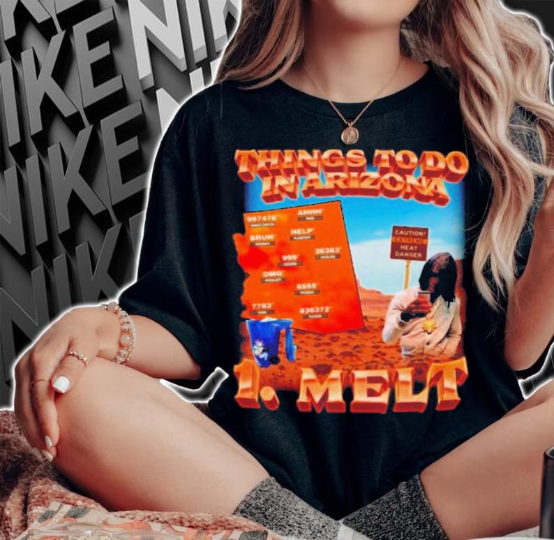 Swag Stim Ulus Things To Do In Arizona 1 Melt Shirt t-shirt