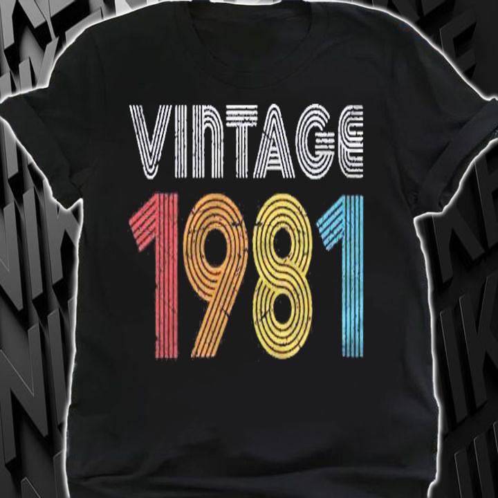 1981. Vintage 1981 Gift For Men Women Made Born In 1981 Pullover Shirt t-shirt