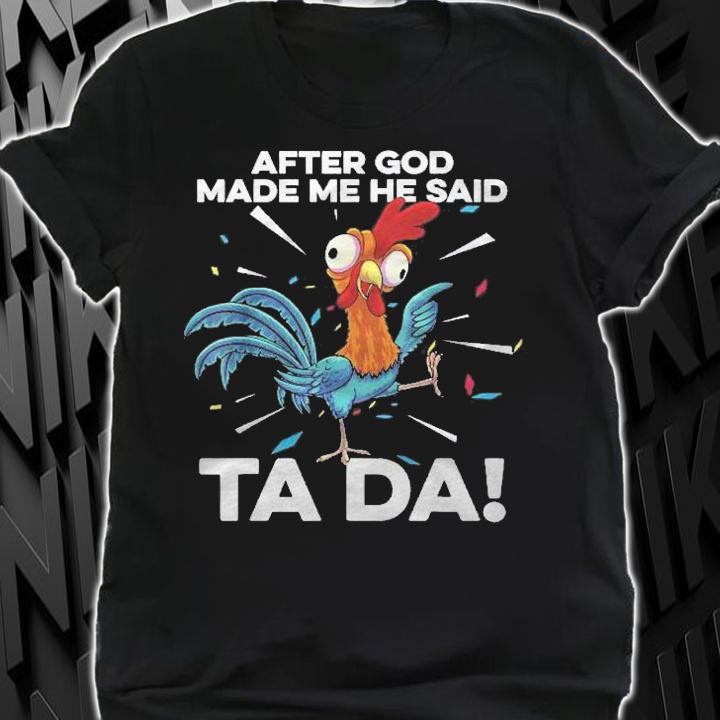 After God Made Me He Said Ta Da Funny Christian Chicken Shirt t-shirt shirt
