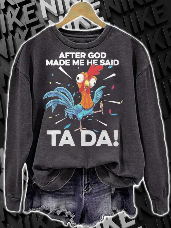 After God Made Me He Said Ta Da Funny Christian Chicken Shirt t-shirt sweatshirt