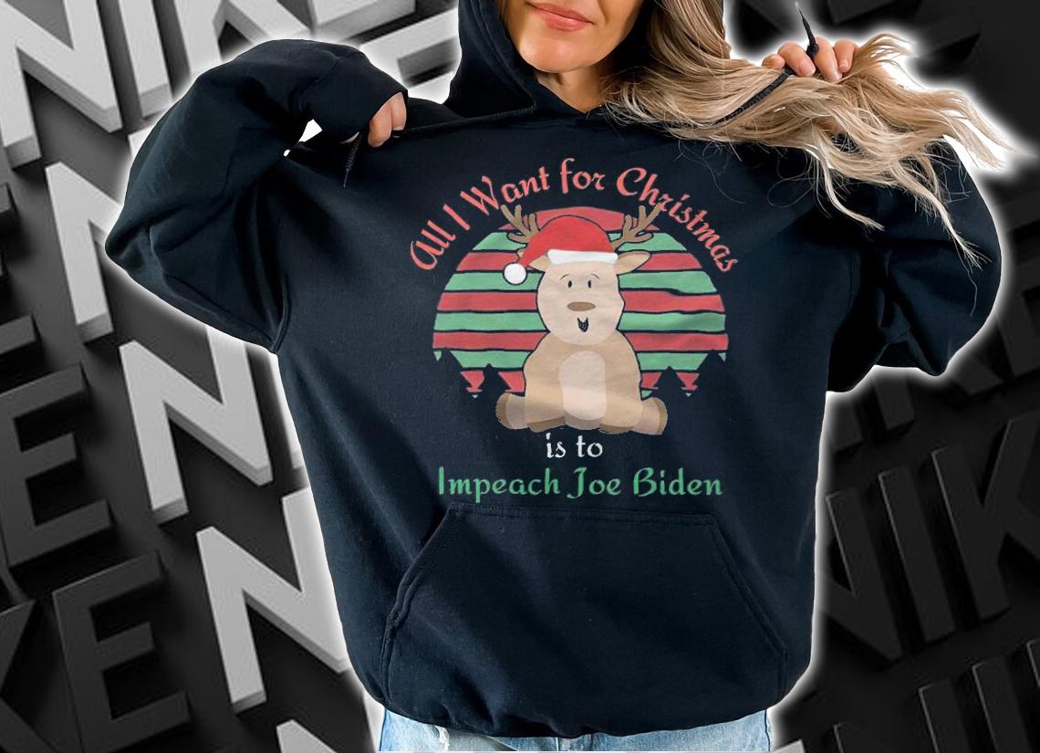 All I Want For Christmas Is To Impeach Joe Biden Reindeer T-Shirt t-shirt hoodie