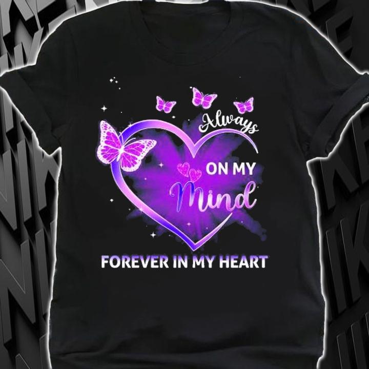 Always On My Mind Forever In My Heart Butterflies Shirt t-shirt