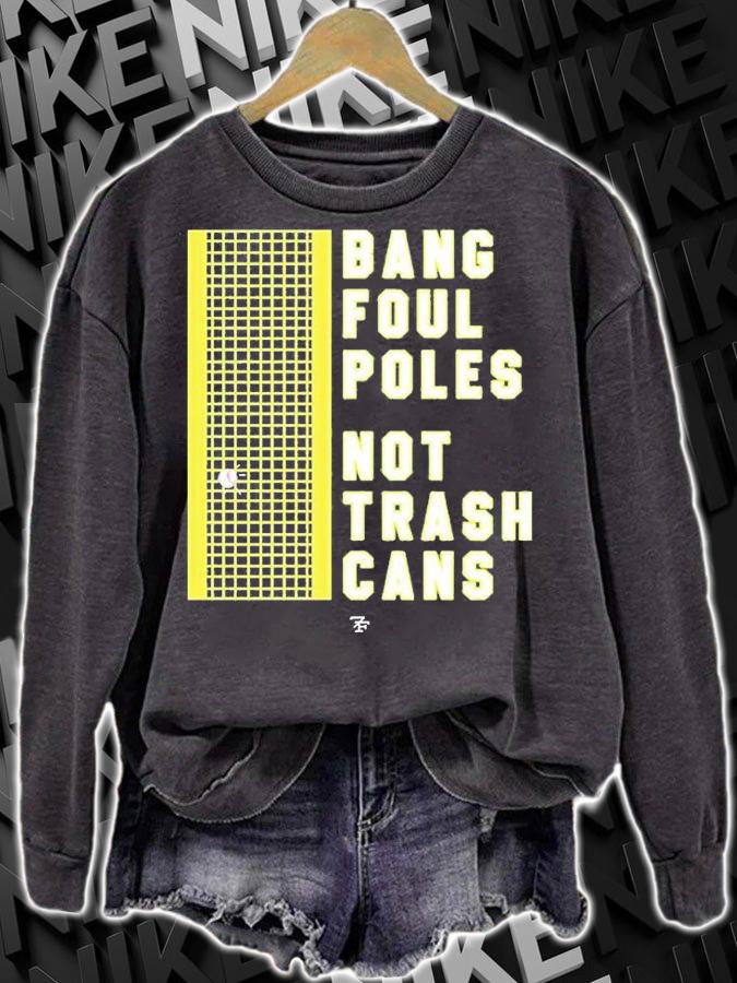 Bang Poul Poles Not Trash Cans T-Shirt t-shirt