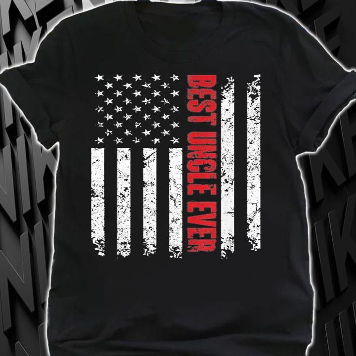 Best Uncle Ever American Flag Tshirt Gift For Uncle T-Shirt t-shirt shirt