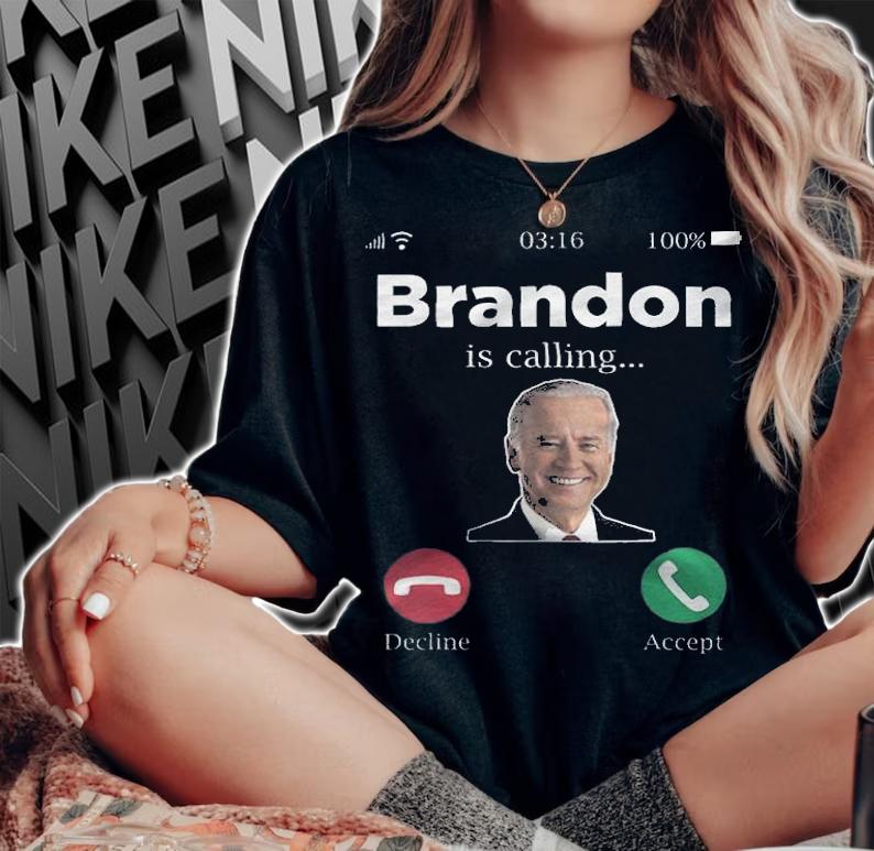 Brandon Is Calling Lets Go Brandon Anti Biden Funny Design T-Shirt t-shirt