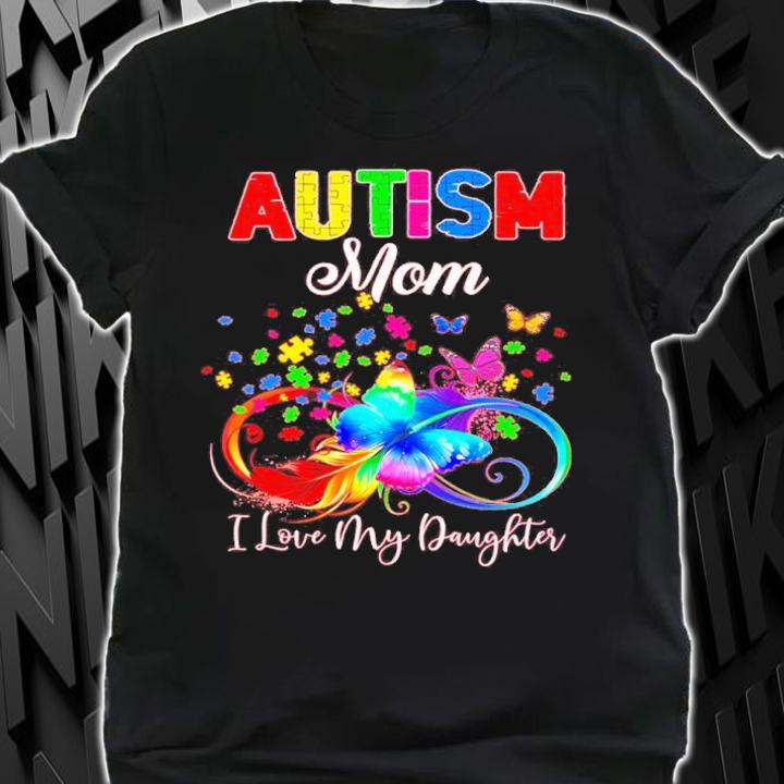 Butterfly Autism Mom I Love My Daughter Shirt t-shirt