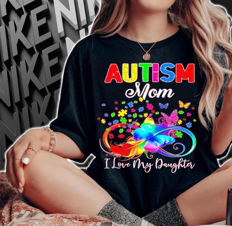 Butterfly Autism Mom I Love My Daughter Shirt t-shirt