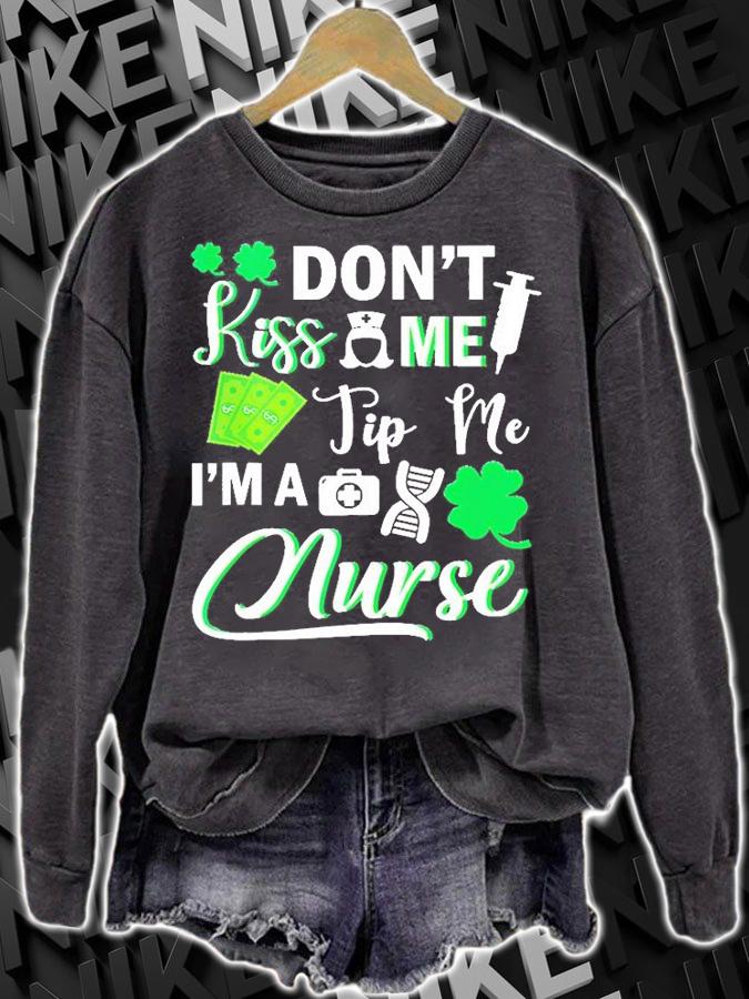 Don't Kiss Me Tip Me I'm A Nurse St Patrick's Day T-Shirt t-shirt