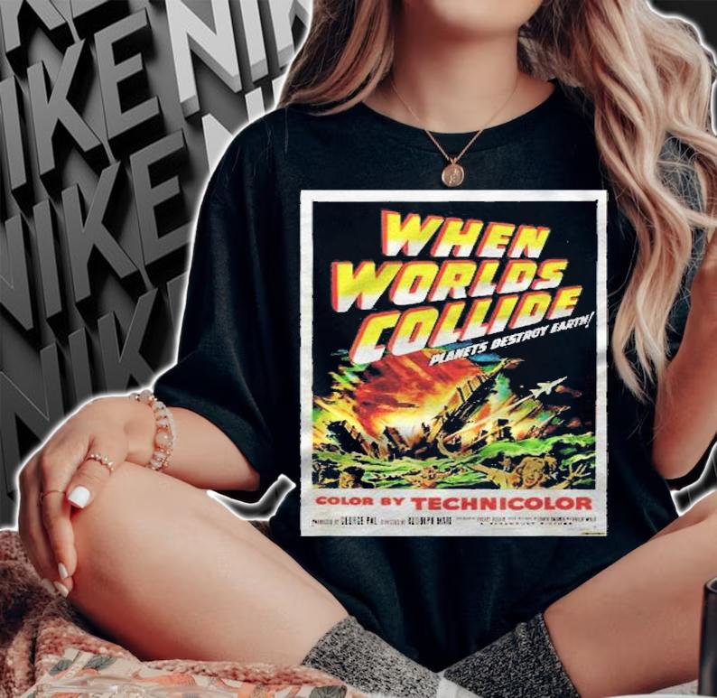 When Worlds Collide  Vintage Movie Poster Shirt t-shirt woman shirt