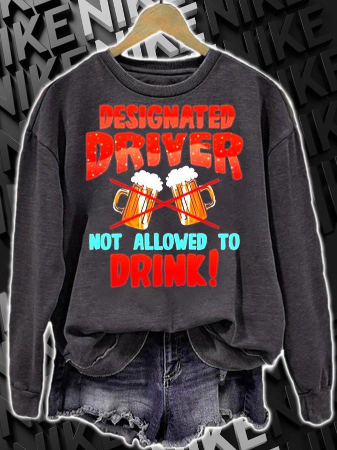 Designated Driver Not Allowed To Drink T-Shirt t-shirt