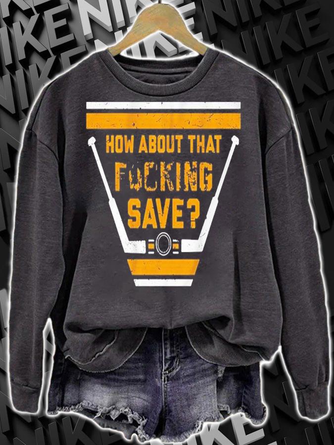 How About That Fucking Save Shirt t-shirt